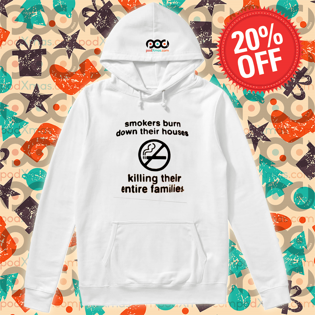 Smokers Burn Down Their Houses Killing Their Entire Families Shirt