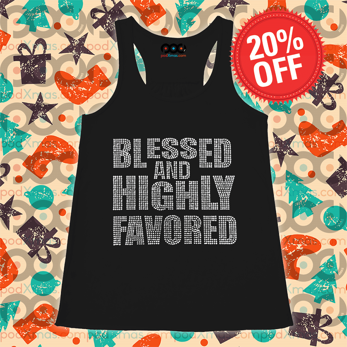 Blessed And Highly Favored Shirt