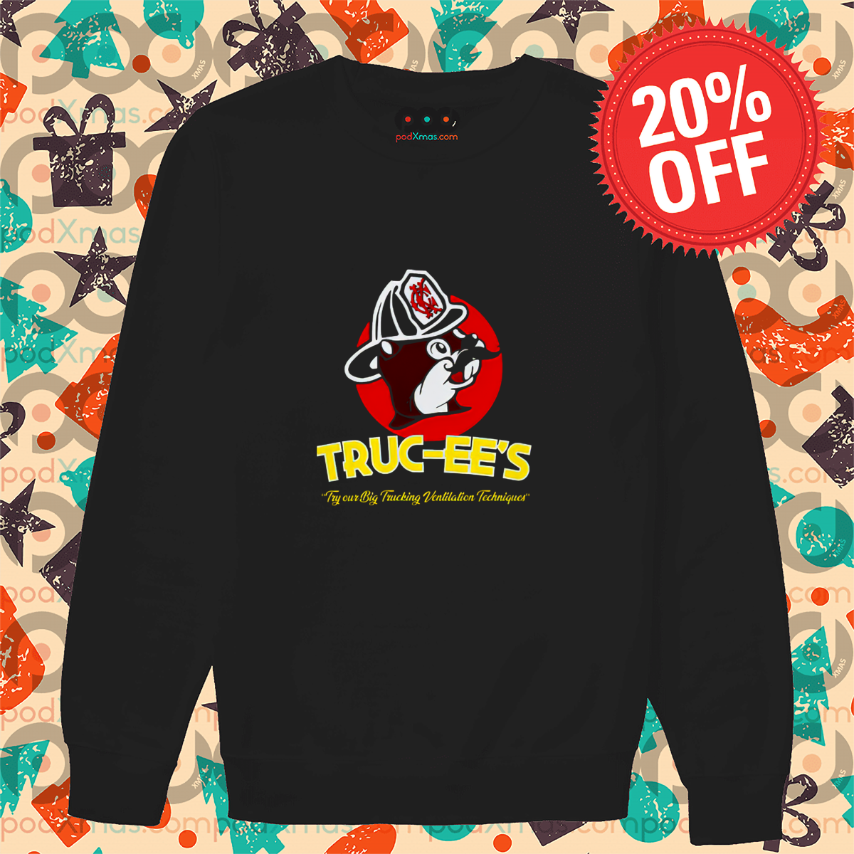 Buc-Ee's Truck-Ee's Try Our Big Trucking Ventilation Techniques 2024 Shirt
