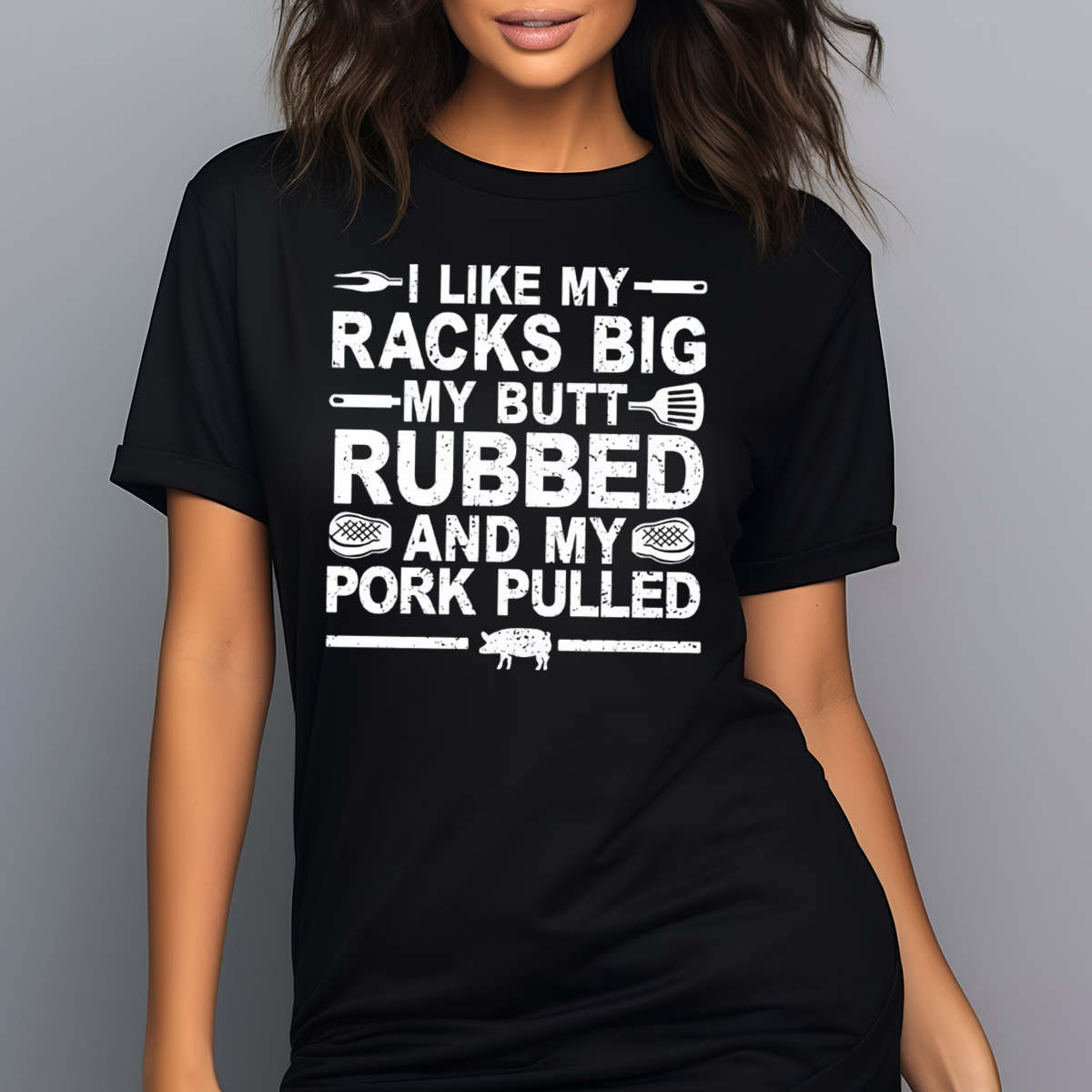 I Like My Racks Big My Butt Rubbed And My Pork Pulled Vintage Shirt