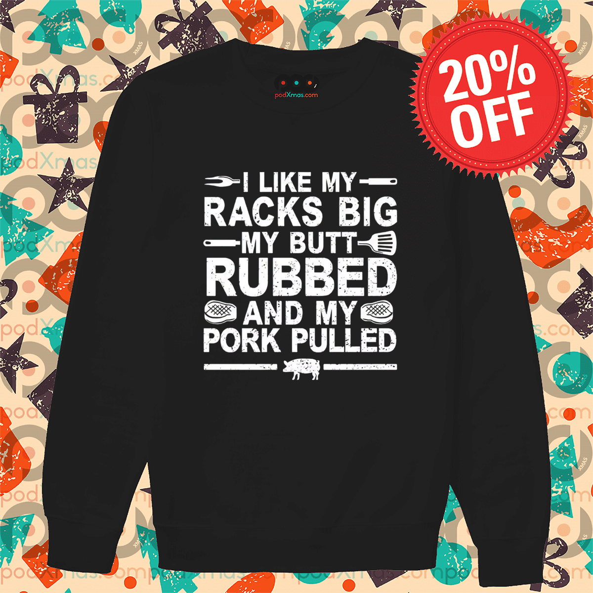 I Like My Racks Big My Butt Rubbed And My Pork Pulled Vintage Shirt