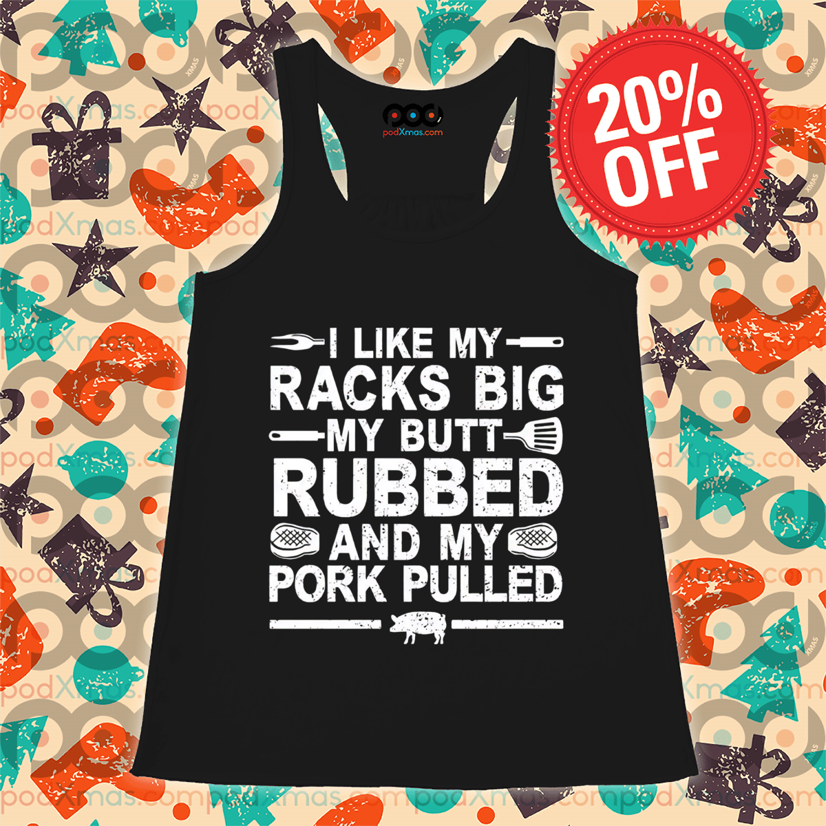 I Like My Racks Big My Butt Rubbed And My Pork Pulled Vintage Shirt