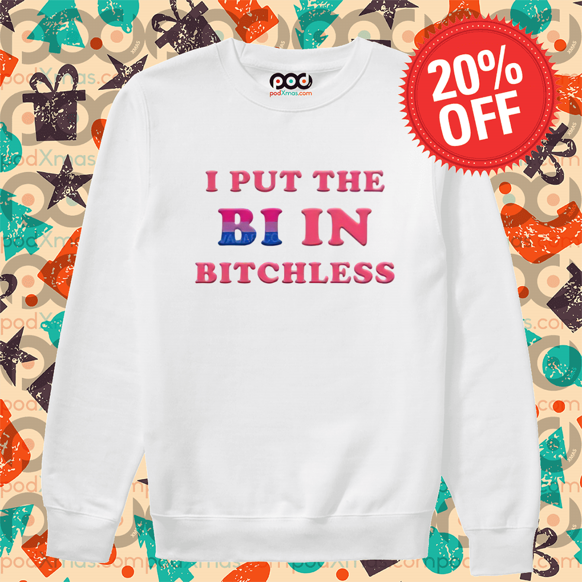 I Put The Bi In Bitchless Shirt