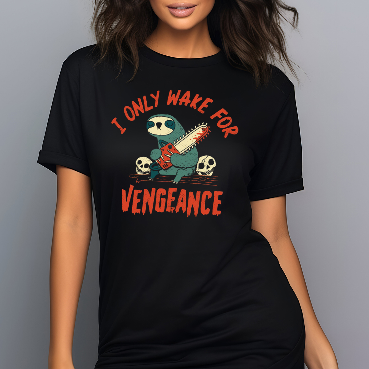 Sloth I Only Wake For Vengeance Shirt