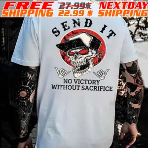 Skull Send It No Victory Without Sacrifice Shirt