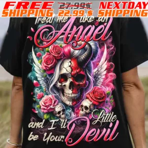 Skulls Treat Me Like An Angel And I'll Little Be Your Devil Shirt