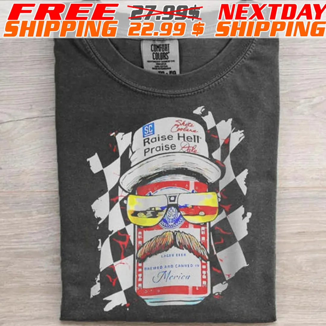 Dale Earnhardt Raise Hell Praise Lager Beer Shirt