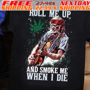 Roll Me Up And Smoke Me When I Die Willie Nelson Guitar Weed Shirt