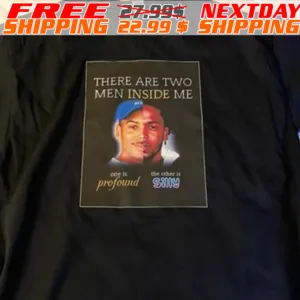 There Are Two Men Inside Me One Is Profound The Other Is Silly Shirt