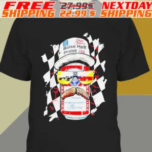 Dale Earnhardt Raise Hell Praise Lager Beer Shirt