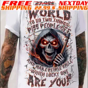 Death Skull U Came Into This World To Do Two Things Piss People Off And Make People Smile Witch Lucky One Are You Shirt