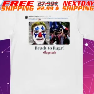 Flagstock Ready To Rage Shirt