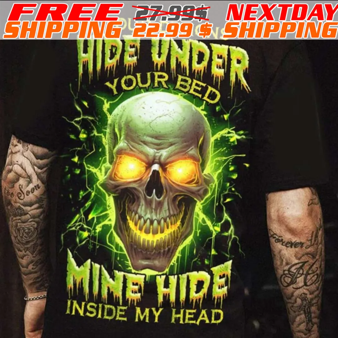 Skull Your Demons Hide Under Your Bed Mine Hide Inside My Head Shirt