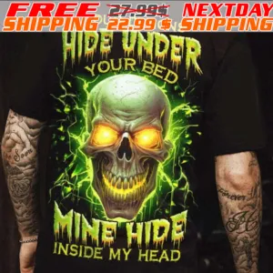 Skull Your Demons Hide Under Your Bed Mine Hide Inside My Head Shirt