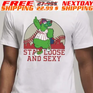 Phanatic Stay Loose and Sexy Shirt