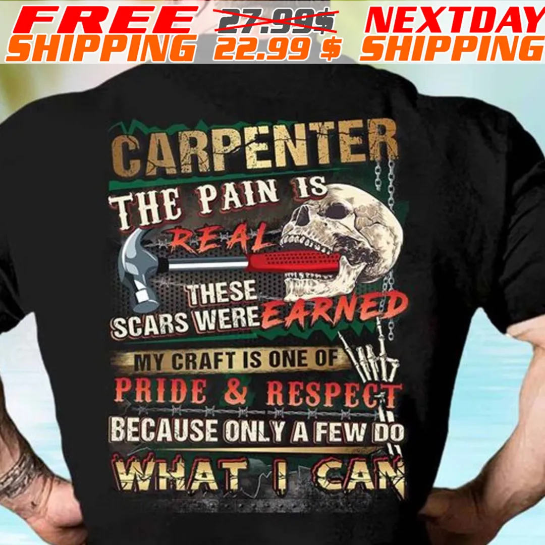 Skull Carpenter The Pain Is Real Scars Were Earned Shirt