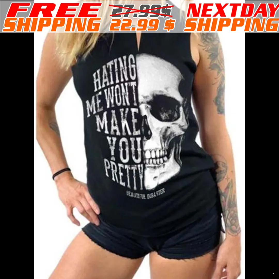 Skull Hating Me Won't Make You Pretty Shirt