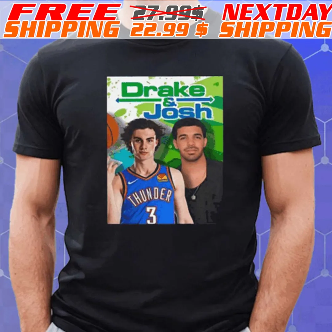 Drake And Josh Giddey Shirt