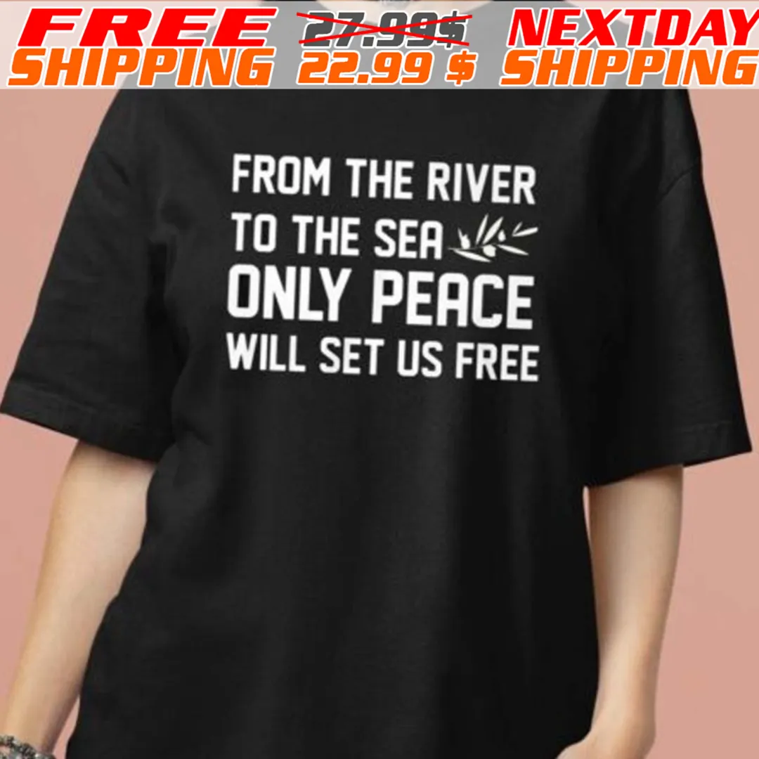 Ahmed Fouad Alkhatib From The River To The Sea Only Peace Will Set Us Free Shirt