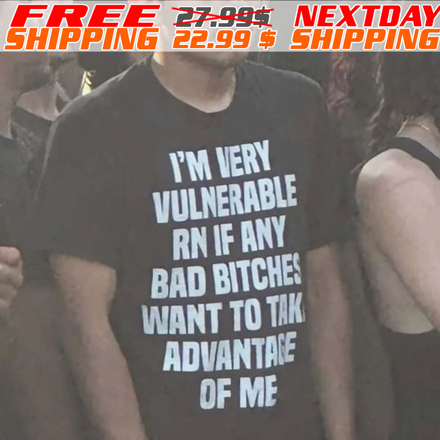 I'm Very Vulnerable Rn If Any Bad Bitches Iwant To Tak Advantage Of Me Shirt I'm Very Vulnerable Rn If Any Bad Bitches Iwant To Tak Advantage Of Me Shirt