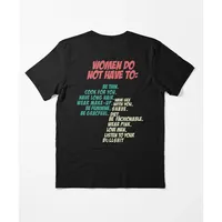 Women Do Not Have To Shirt