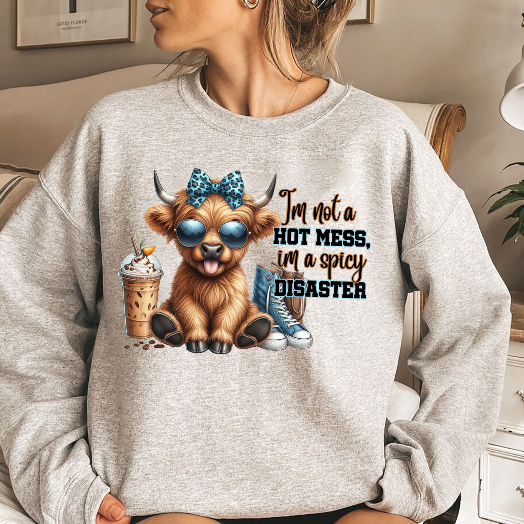 Cow I’m Not A Hot Mess I’m A Spicy Disaster Shirt