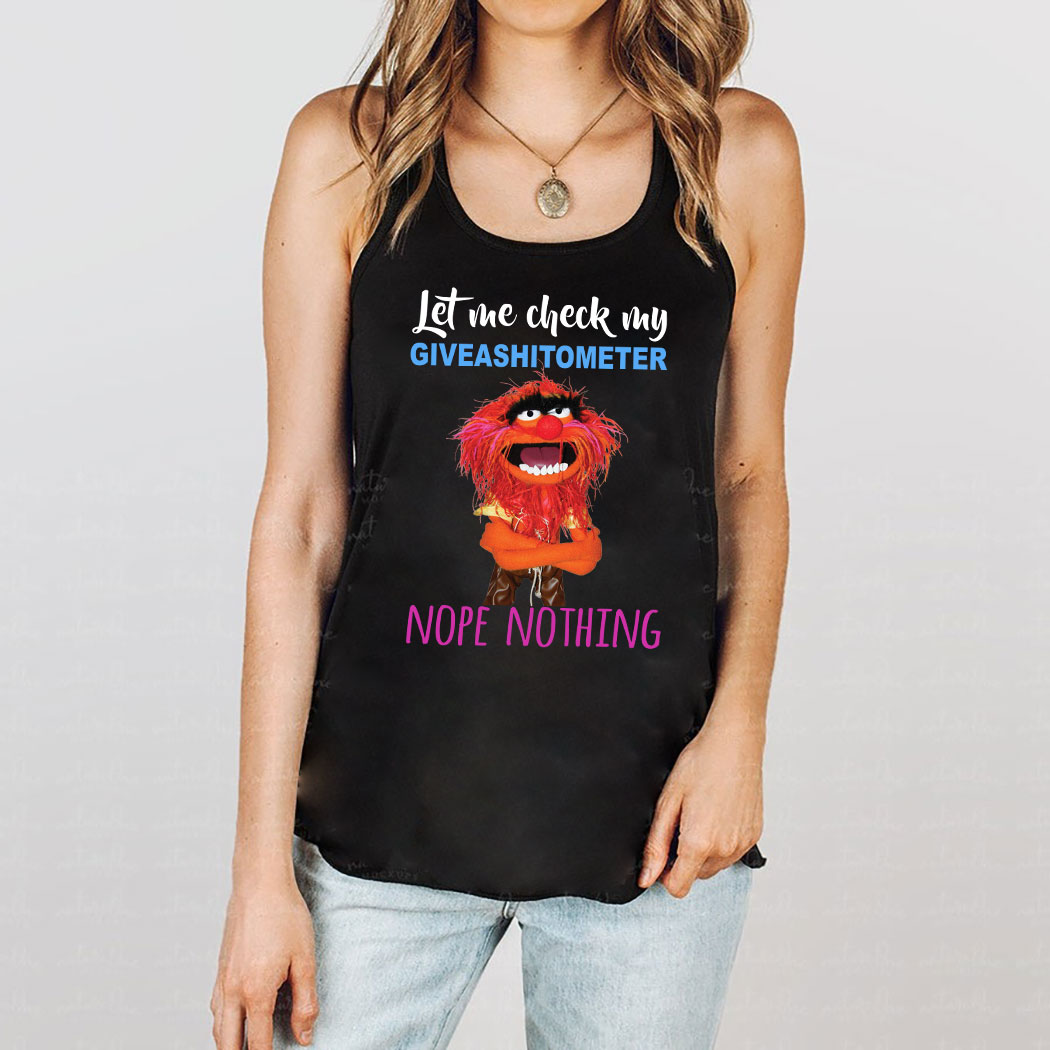 Animal Muppet Let Me Check My Giveashitometer Nope Nothing Shirt