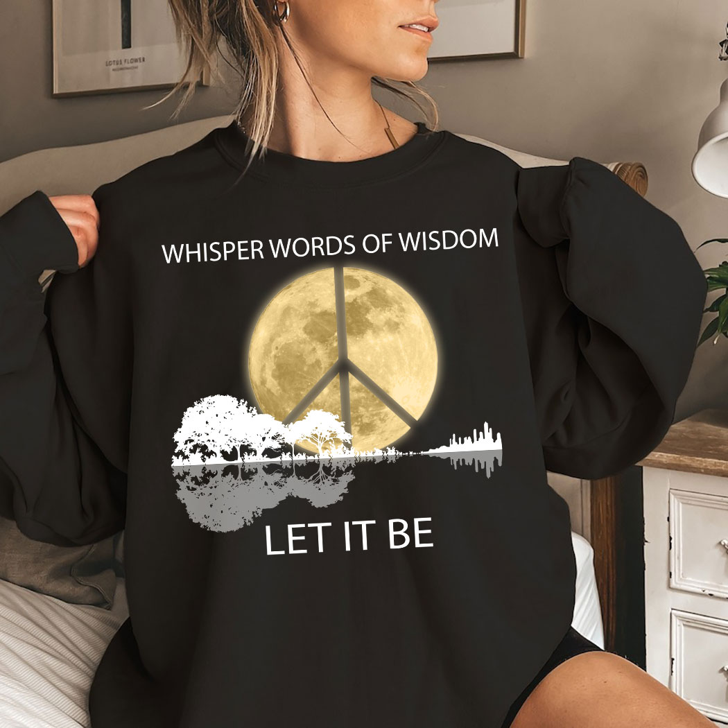 Guitar Moon Hippie Whisper Words Of Wisdom Let It Be Shirt