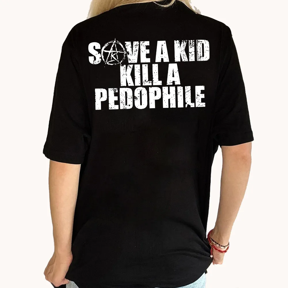Save A Kid Kill A Pedophile Shirt