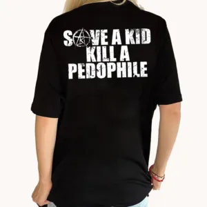 Save A Kid Kill A Pedophile Shirt