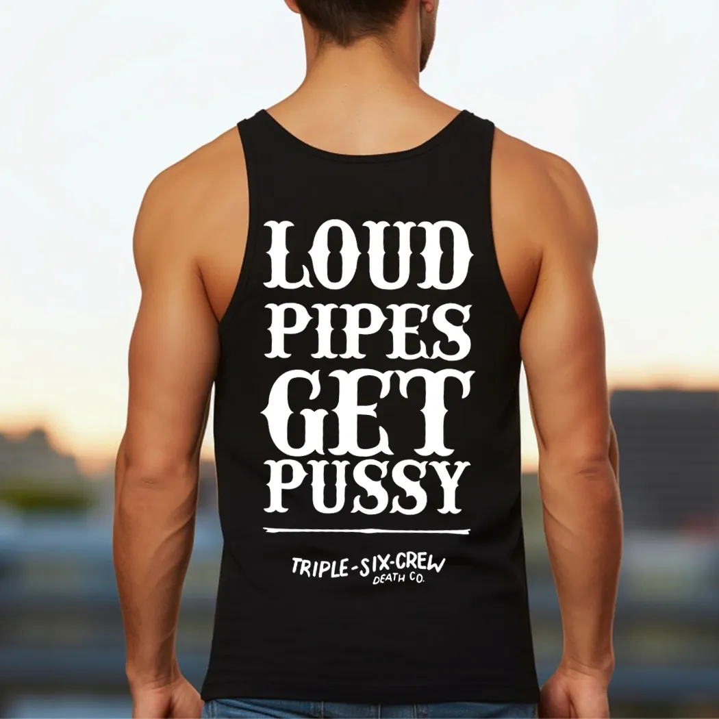 Loud Pipes Get Pussy Shirt