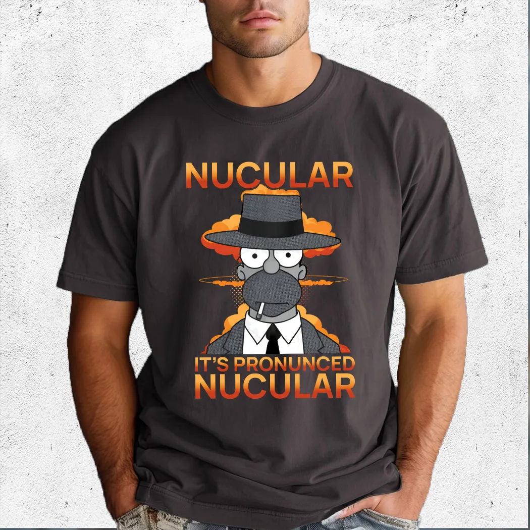 The Simpson Cosplay Oppenheimer Nucular It's Pronunced Nucular Shirt