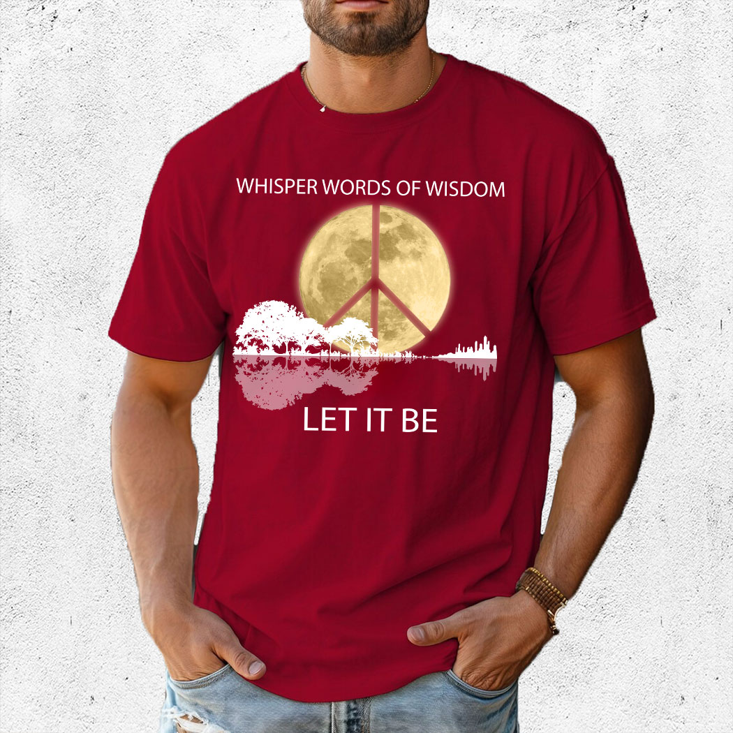 Guitar Moon Hippie Whisper Words Of Wisdom Let It Be Shirt