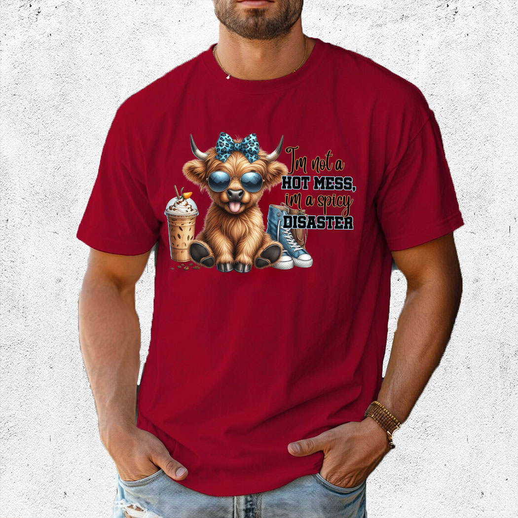 Cow I’m Not A Hot Mess I’m A Spicy Disaster Shirt