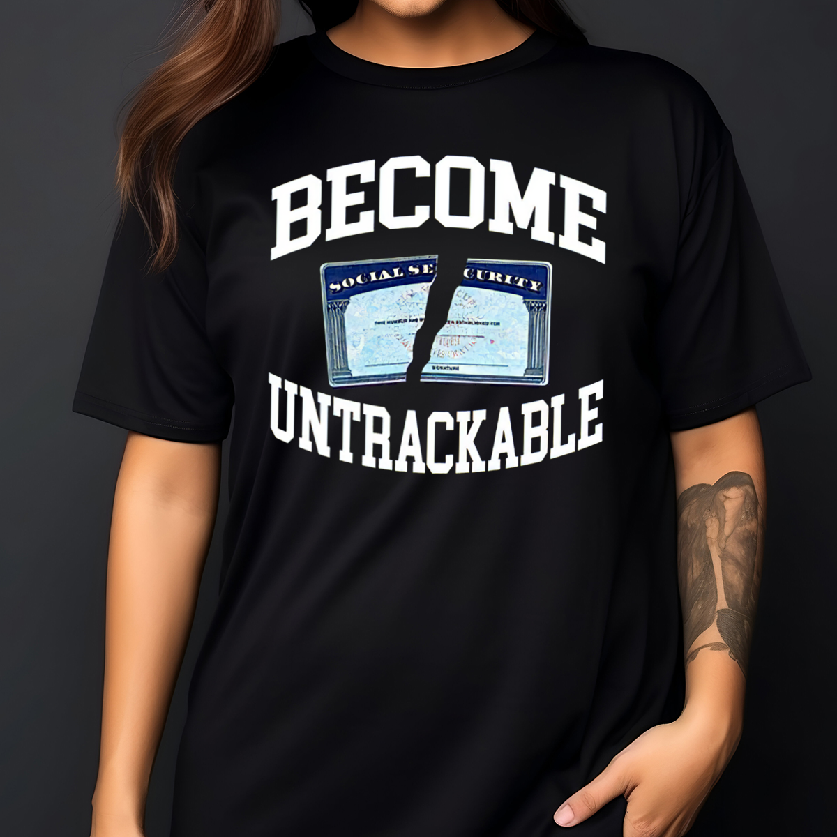 Become Untrackable Shirt