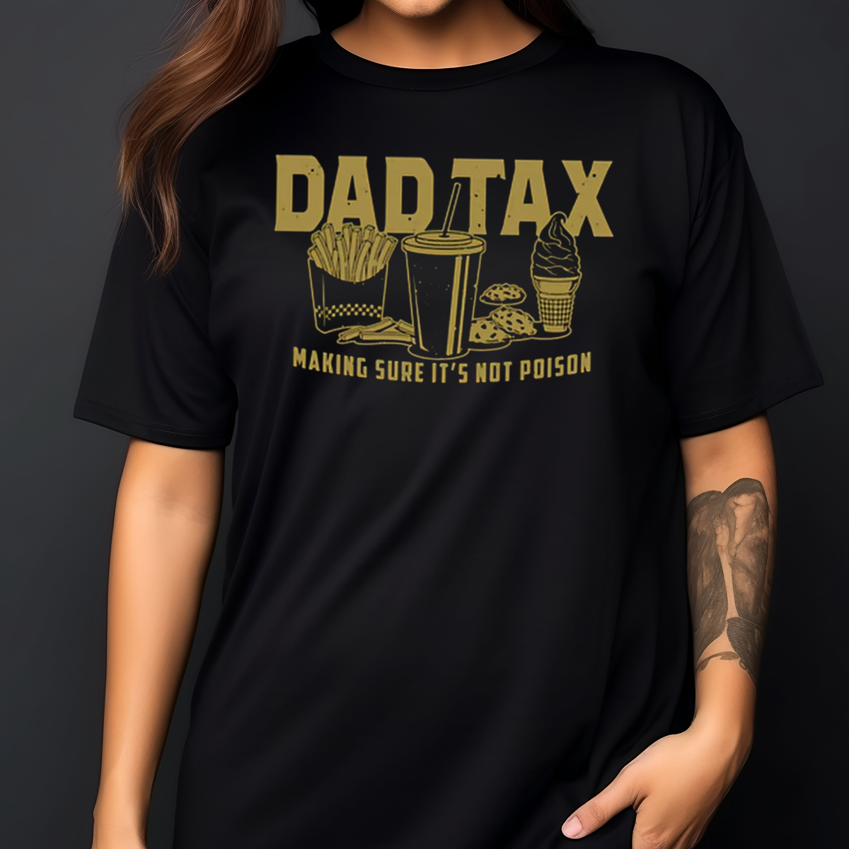 Dad Tax Making Sure It's Not Poison Shirt