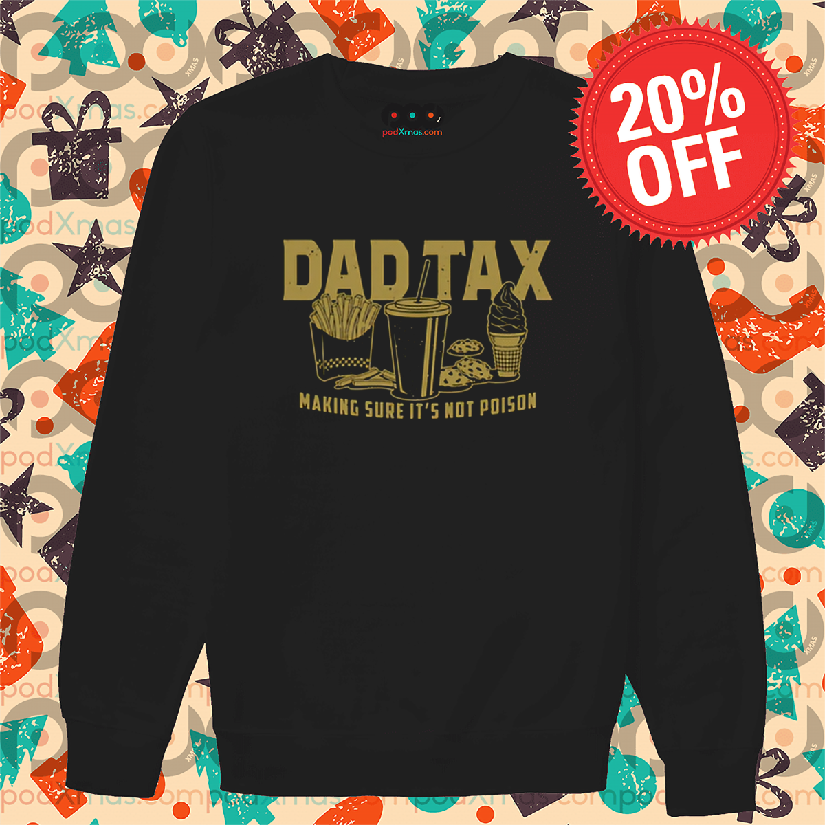 Dad Tax Making Sure It's Not Poison Shirt