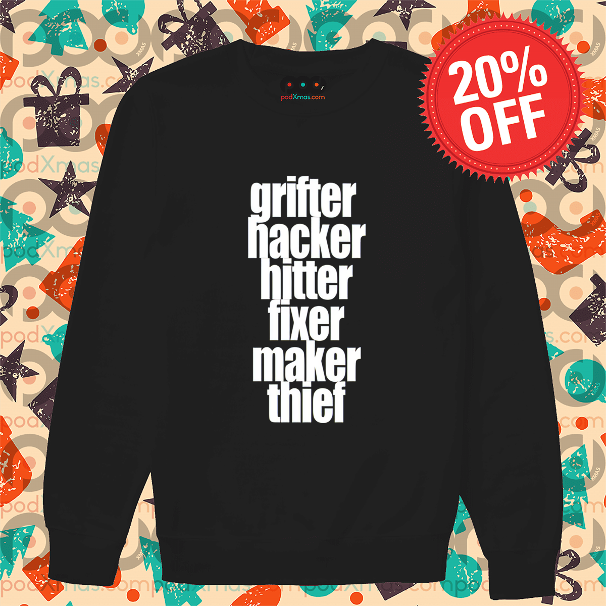 Grifter Hacker Hitter Fixer Maker Thief Shirt