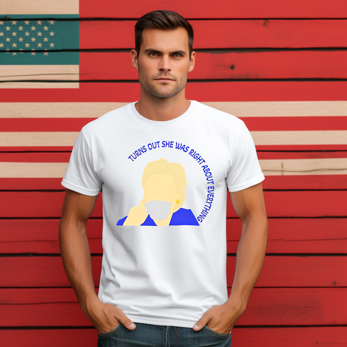 Hillary Clinton Turns Out She Was Right About Everything Shirt