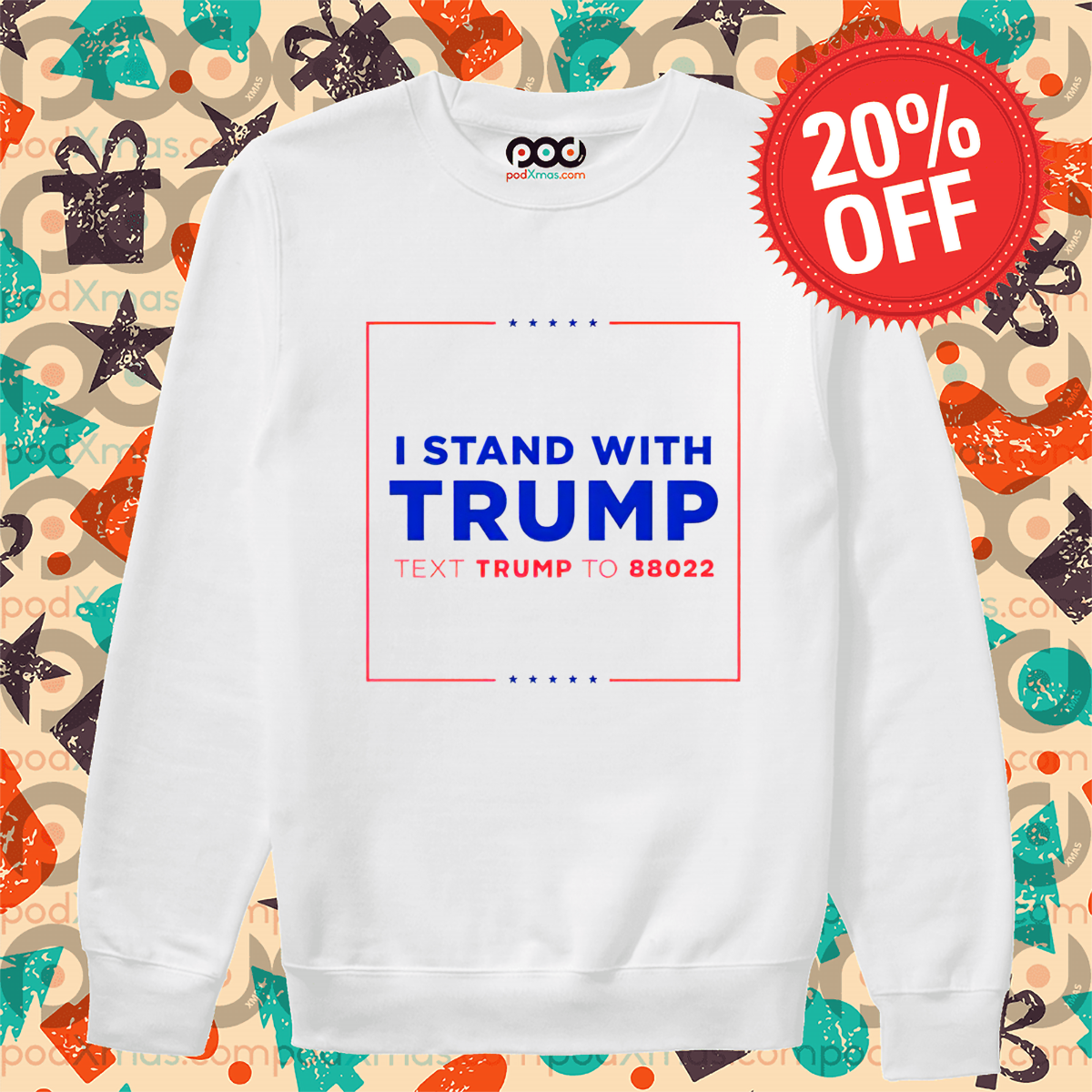 I Stand With Trump Text Trump To 88022 Shirt