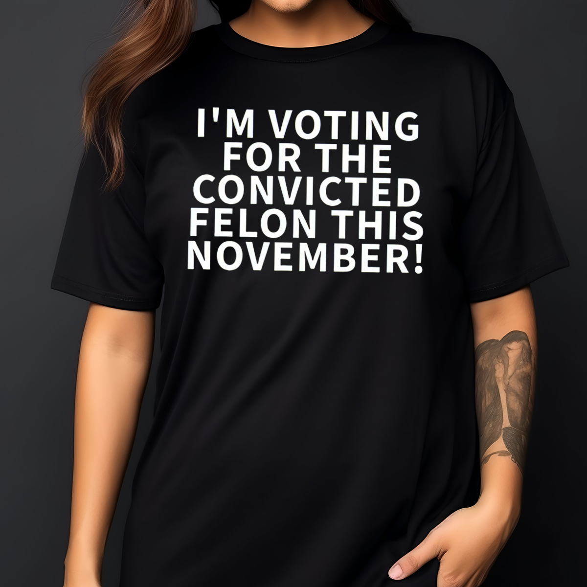 I'm Voting For The Convicted Felon This November Shirt