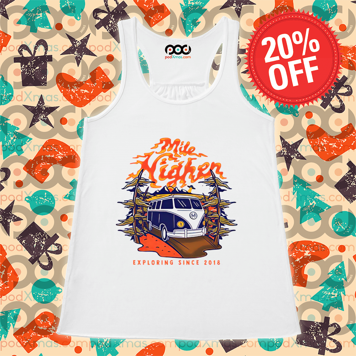 Mile Higher Van Exploring Since 2018 Shirt
