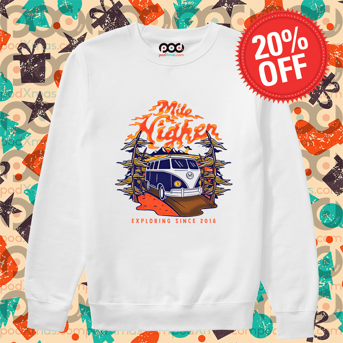 Mile Higher Van Exploring Since 2018 Shirt