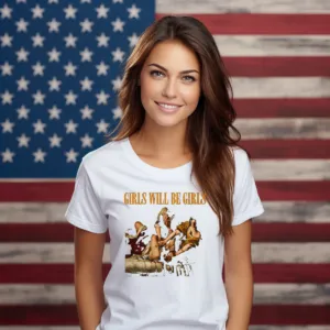 Modern Women Girls Will Be Girls Shirt