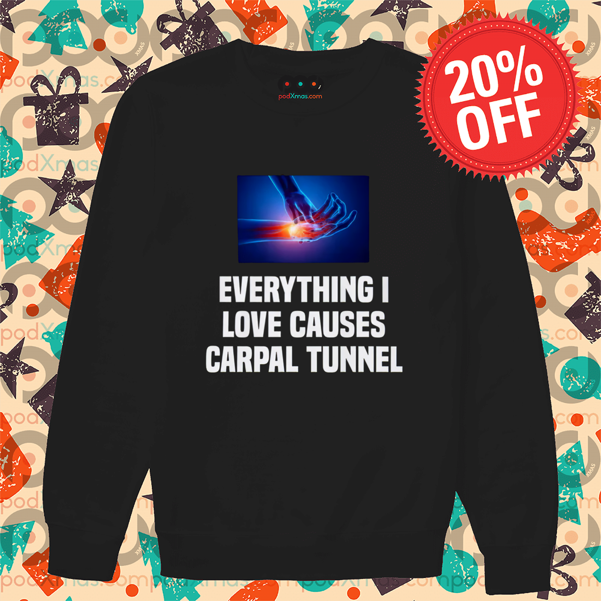 Pain Everything I Love Causes Carpal Tunnel Shirt