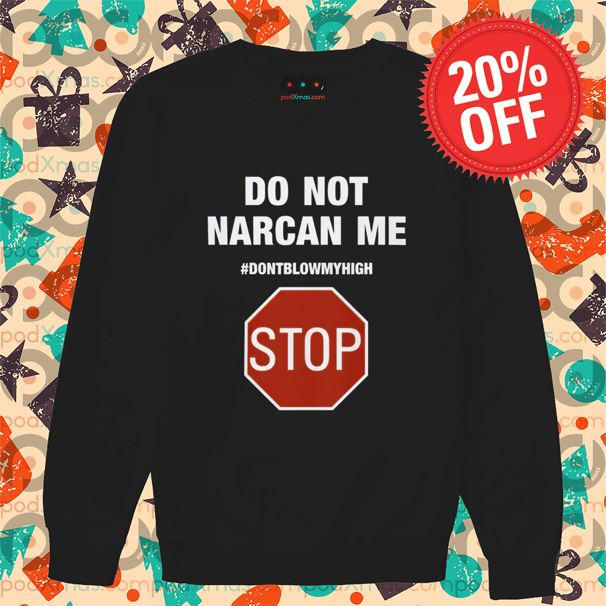 Stop Sign Do Not Narcan Me Shirt