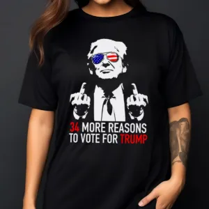 Trump Middle Finger 34 More Reasons To Vote For Trump Shirt
