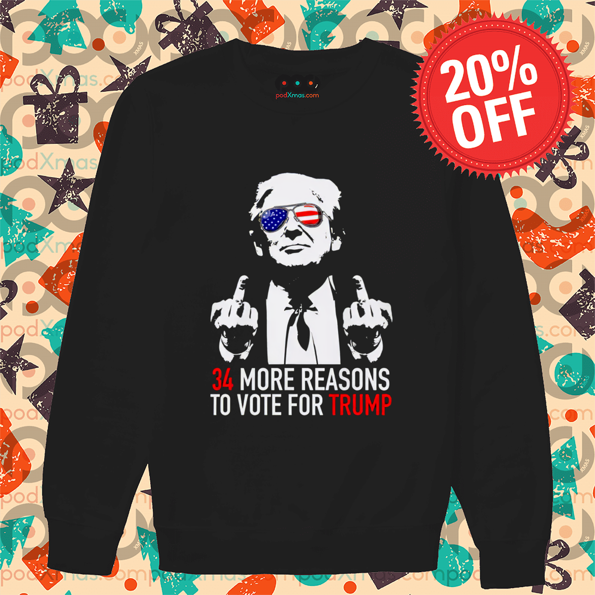 Trump Middle Finger 34 More Reasons To Vote For Trump Shirt