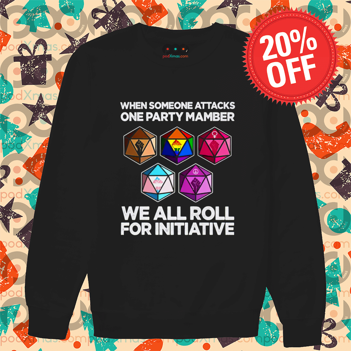When Someone Attacks One Party Member We All Roll For Initiative Shirt