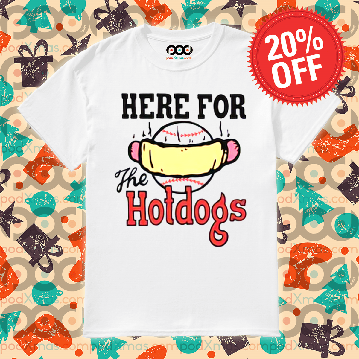 Baseball Here For The Hotdogs Shirt